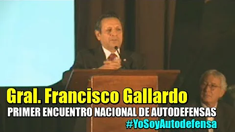 Gral. Francisco Gallardo; Encuentro Nacional de Au...
