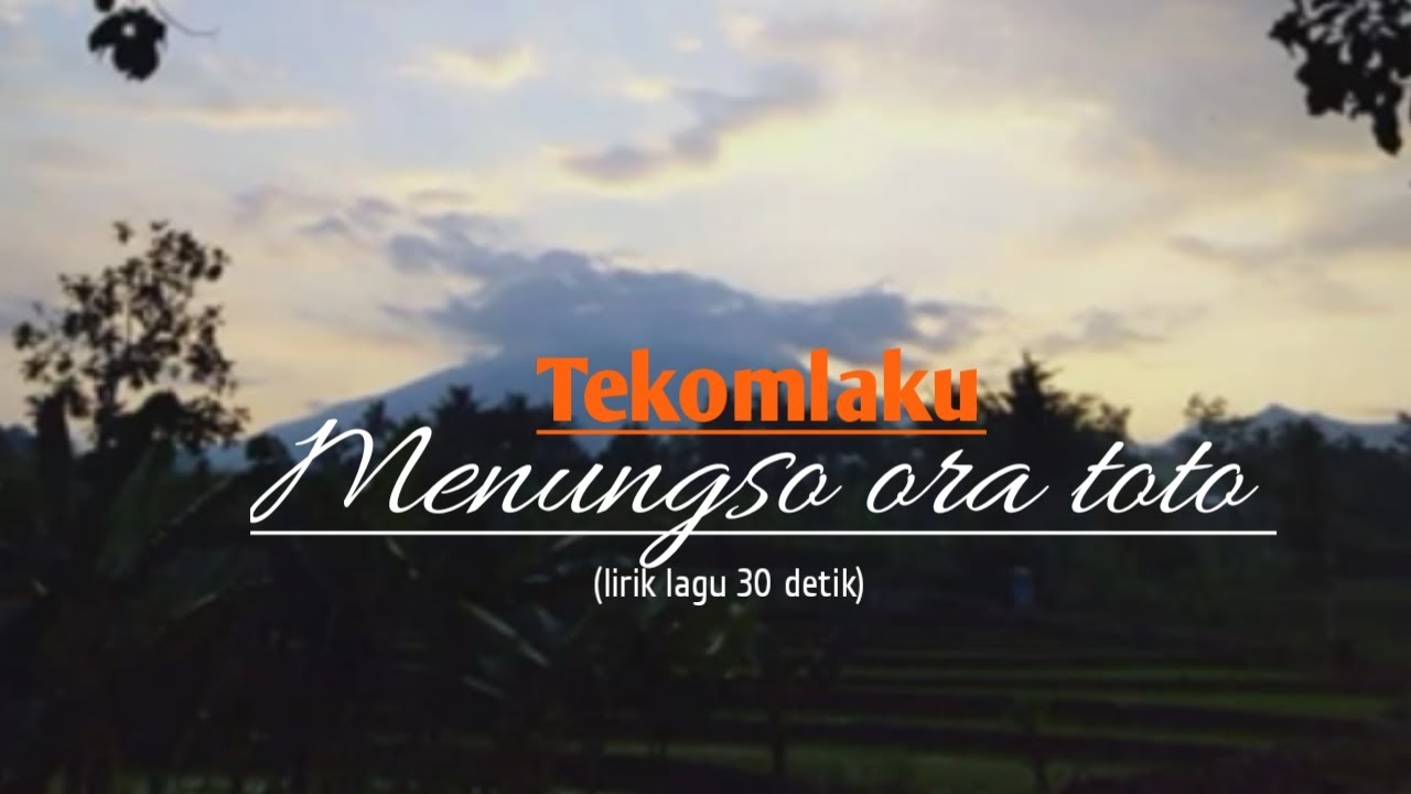 Story wa TEKOMLAKU - Menungso Ora toto | lirik lagu. - YouTube