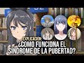 EXPLICACIÓN CÓMO FUNCIONA EL SÍNDROME DE LA PUBERTAD EN CADA PERSONAJE Seishun Buta Yarou EXPLICACIÓN CÓMO FUNCIONA EL SÍNDROME DE LA PUBERTAD EN CADA PERSONAJE Seishun Buta Yarou