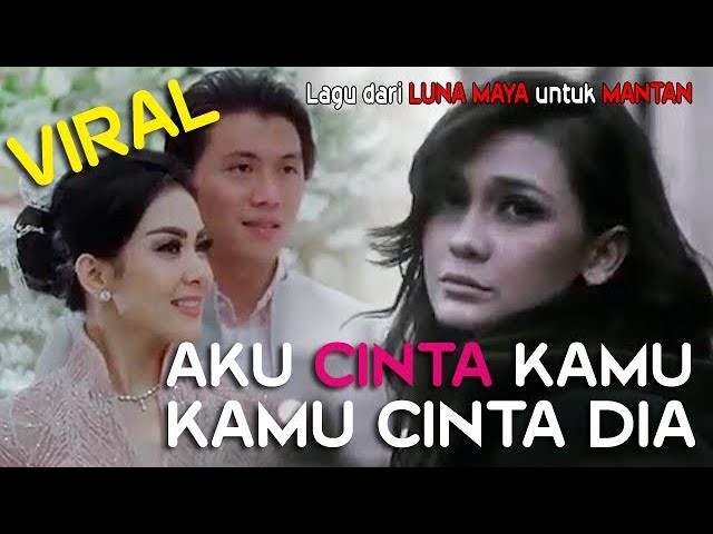 LAGU LUNA MAYA UNTUK MANTAN class=