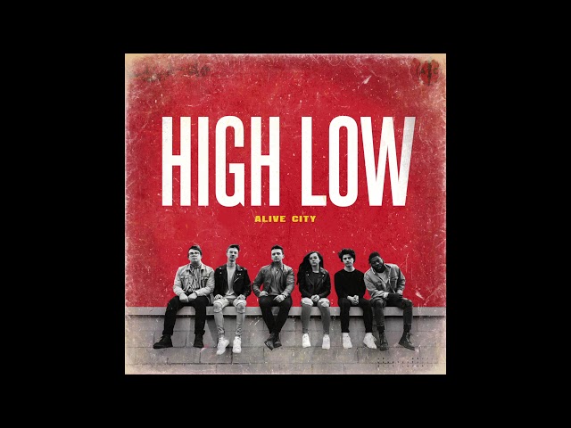 HIGH LOW (Official Audio) -- AliveCity 