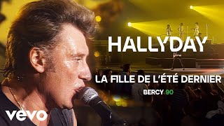 Johnny Hallyday - La fille de l'été dernier (Live Officiel Bercy 90)