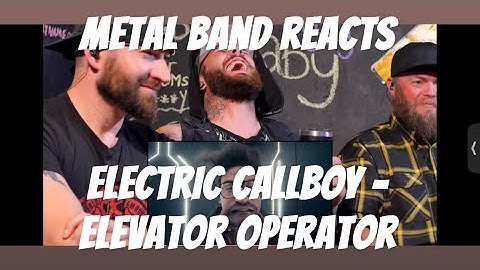 Metal Band Reacts to Elevator Operator - @ElectricCallboy