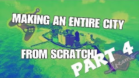 Dreams PS4 | MAKING AN ENTIRE CITY FROM SCRATCH PART 4