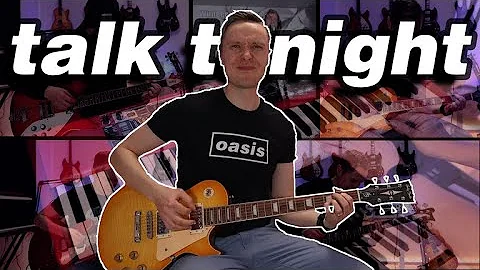 Talk Tonight (Electric) - Oasis Cover