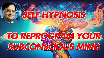LEARN SELF HYPNOSIS TO Reprogram Your Subconscious Mind In 60 Seconds Or Less