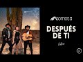 Después de ti (Letra) | Somos 3