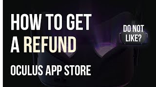 How to Refund on Oculus Quest Games and Apps -