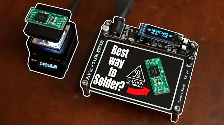 The Best way to Solder? Hot Plate to the rescue! (...