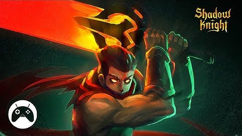 Shadow Knight Gameplay (Android / iOS) - Global Launch