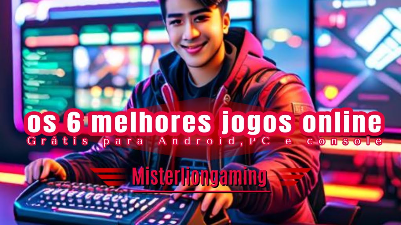 os.melhores jogos online grátis (para celular,PC e console) 