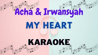 Acha & Irwansyah - My Heart - Karaoke version