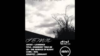 (((IEMN))) Lawrence - Somebody Told Me - Dial 2003 - House, Minimal, Modern Classical