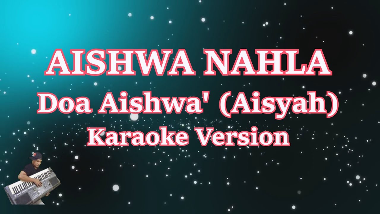 Doa Aishwa Cover Aisyah Aishwa Nahla Karaoke Lirik Tanpa Vocal Youtube