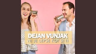 Video thumbnail of "Dejan Vunjak - Ni je lepše kot si ti"