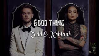 Zedd & Kehlani - Good Thing (Instrumental)