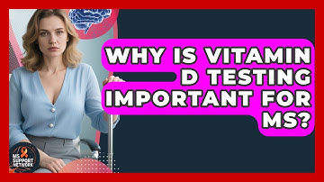 Why Is Vitamin D Testing Important For MS? - MS Support Network