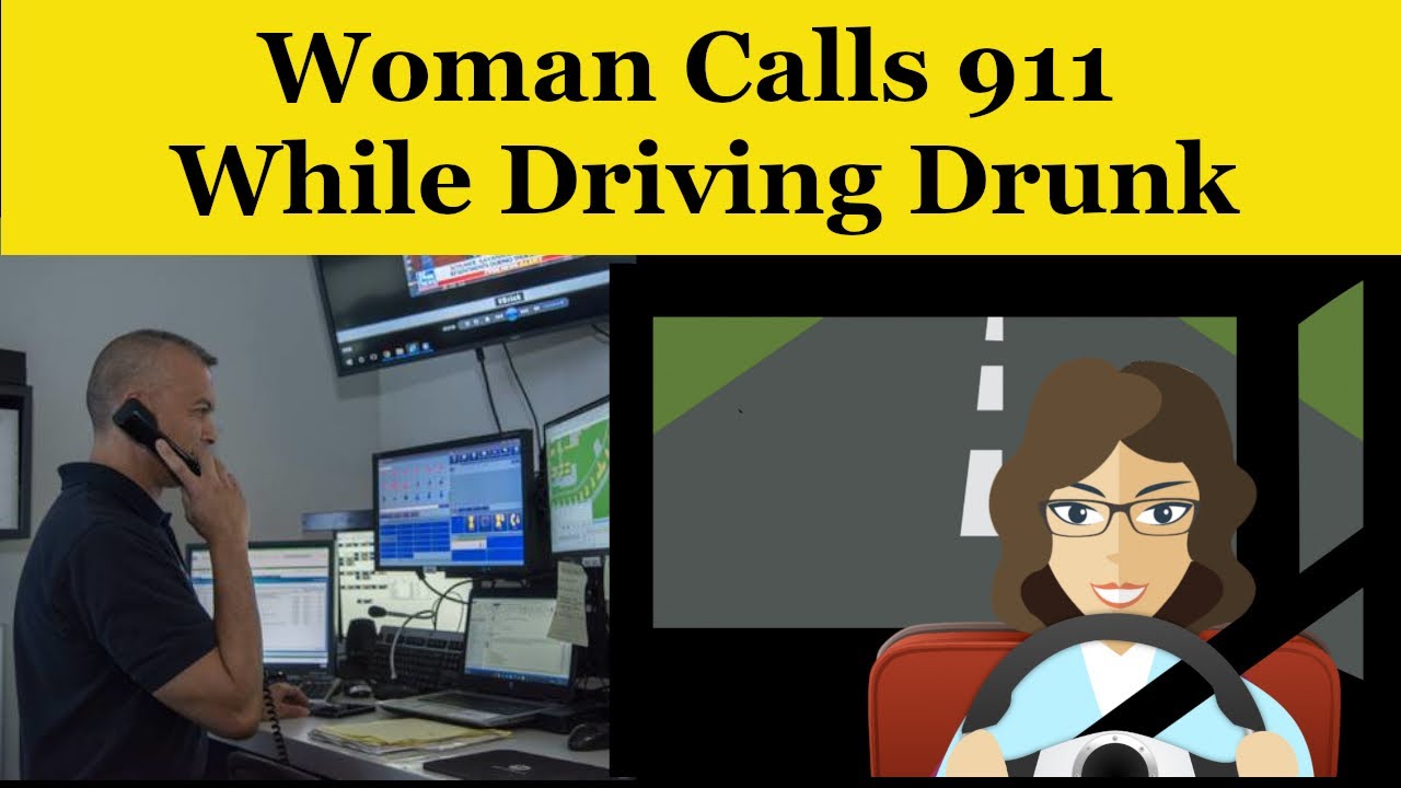 Funny 911 Audio: Woman Calls Police While Driving Drunk - YouTube