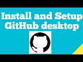 Installation and Setup of GitHub Desktop on Windows