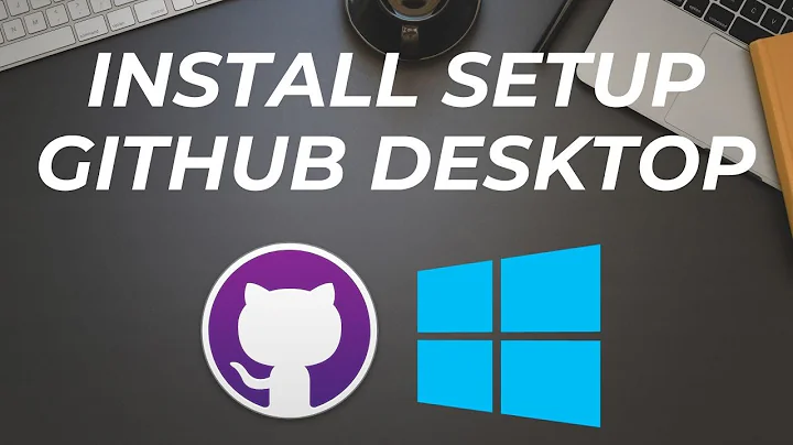 Installation and Setup of GitHub Desktop on Windows