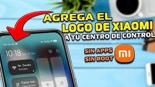 Agrega el LOGO de XIAOMI en tu CENTRO DE CONTROL con este Sencillo Truco