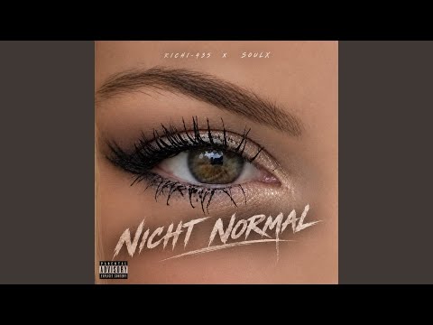 NICHT NORMAL (feat. SoulX)