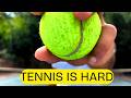 TENNIS IS HARD