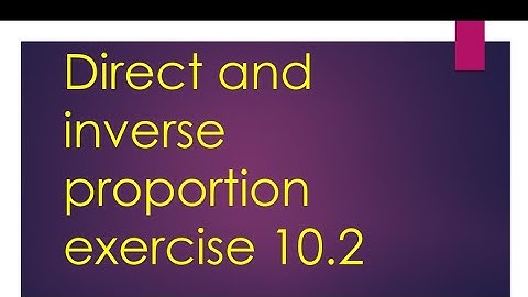 direct and Inverse proportion
