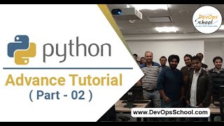Python Advance Tutorial for Beginners with Demo 2020 ( PART - 02 ) — By DevOpsSchool