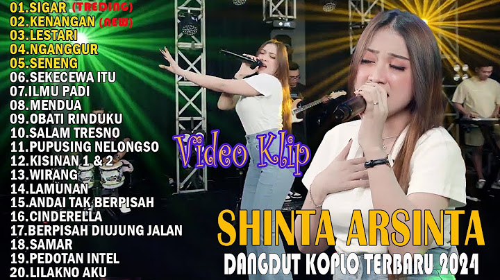 SHINTA ARSINTA FULL ALBUM TERBARU 2024 - DANGDUT KOPLO TERBARU 2024 - SIGAR, KENANGAN, SENENG