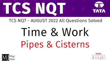 TIME & WORK - TCS NQT AUG 2022 - Questions and Solutions - by  MJ - MUST DO for 2024/2025 POs