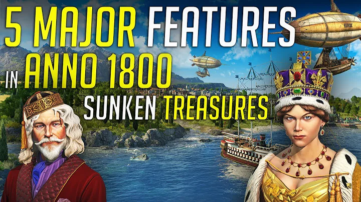 5 New Major Features in ANNO 1800 Sunken Treasures - DayDayNews