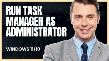 How to Run Task Manager as Administrator on Windows 11