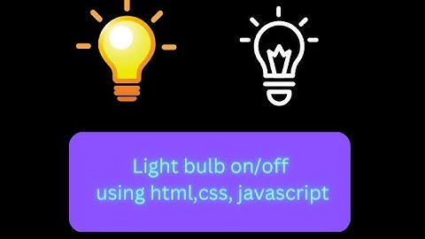 Light Bulb 0n and Off Example Using HTML,CSS, JavaScript