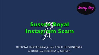 Sussex Royal Instagram Scam - Are you Magically Following them too?