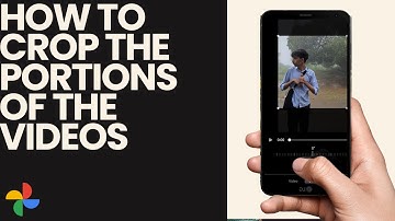 How to Crop Portions of Videos on Google  Photos