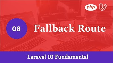 Laravel 10 Fundamental [Part 8] - Fallback Route