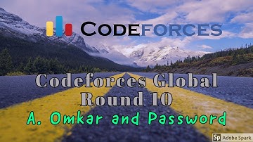 Codeforces Global Round 10 A. Omkar and Password Solution with Hindi Explanation