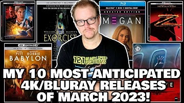 MY 10 MOST ANTICIPATED 4K/BLURAY RELEASES OF MARCH 2023!