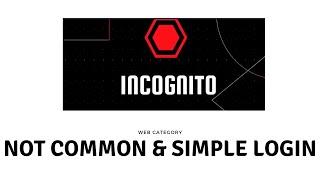 Not Common & Simple Login Incognito 2.0 Ctf