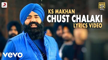 K.S. Makhan - Chust Chalaaki  | Raanjheya Ve | Lyric Video