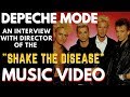 Depeche Mode - Interview with director of Shake the Disease music video