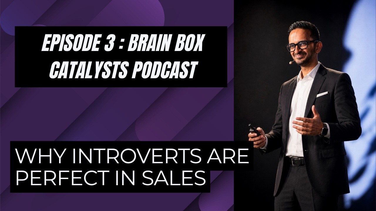 Why Introverts Can Be Excellent In Sales | Kaushik Bose, Brain Box Catalysts