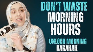 🌅 Don’t Waste Morning Hours | The Secret of Fajr Barakah 🌙 | Yasmin Mogahed 💖 | Islamic Motivation 🔥