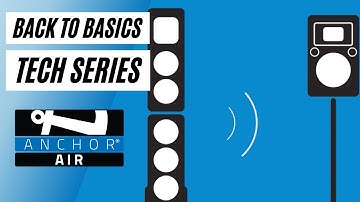 Back to Basics Tech Series: Anchor Air