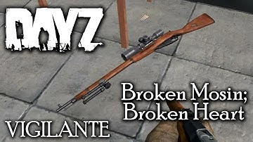 DayZ Standalone: Broken Mosin, Broken Heart