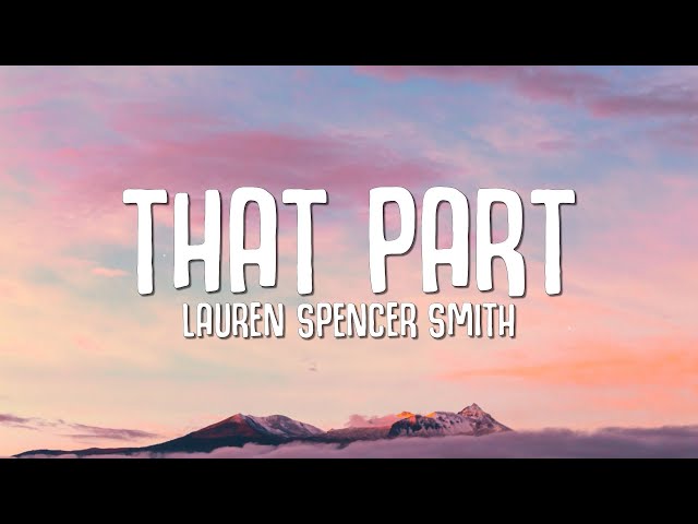 Lauren Spencer Smith - That Part (Lyrics) class=