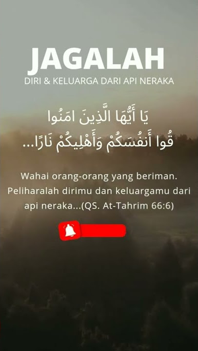 Jagalah Diri dan Keluarga Dari Api Neraka#QS. At-Tahrim 66:6