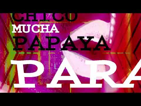 MUCHA PAPAYA - DIGITAL ONE (VIDEO LYRICS/LETRA)