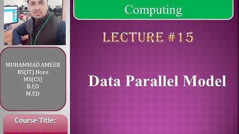 Data Parallel Model Lecture 15
